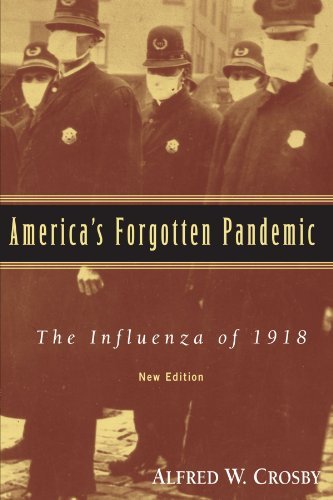 Alfred W. Crosby/America's Forgotten Pandemic@ The Influenza of 1918@0002 EDITION;Revised